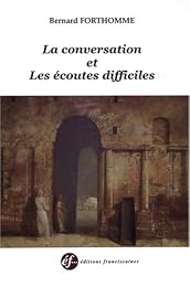 La  conversation et les écoutes difficiles