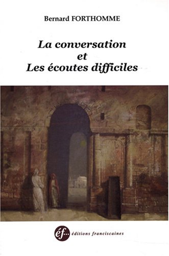 La  conversation et les écoutes difficiles