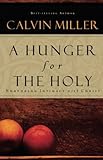 A Hunger for the Holy: Nuturing Intimacy with Christ