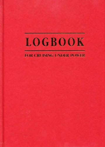 Logbook for Cruising Under Power Logbook: 3 (Logbooks)