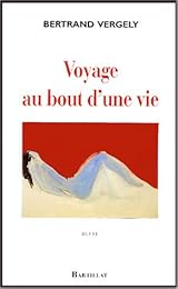 Voyage au bout d'une vie