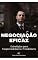 Livro Negociação Eficaz: Estratégias para Empreendedores e Vendedores (Produtividade)