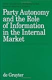 Party Autonomy and the Role of Information in the Internal Market : London, 11-13 May 2000, , 3110170035