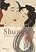 Shunga : Esthétique de l'art érotique japonais par les grands maîtres de l'estampe ukiyo-e by