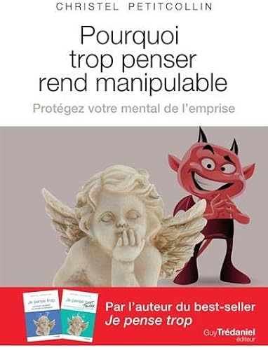 Download Pourquoi trop penser rend manipulable : Protéger votre mental de l'emprise PDF