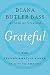 Grateful: The Transformative Power of Giving Thanks