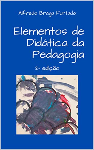 Elementos de Didática da Pedagogia (2ª edição) - eBook, Resumo, Ler ...