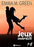 Jeux interdits - Vol. 1 et 2 (French Edition) by Emma M. Green