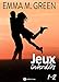 Jeux interdits - Vol. 1 et 2 (French Edition) by Emma M. Green