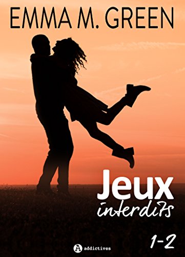 Jeux interdits - Vol. 1 et 2 (French Edition) by Emma M. Green