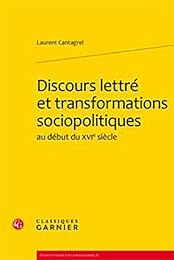 Discours lettré et transformations sociopolitiques au début du XVIe siècle