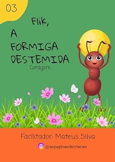 Livro Flik, A formiga Destemida: Coragem (As Páginas da Criação)