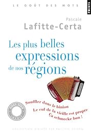 Les  plus belles expressions de nos régions