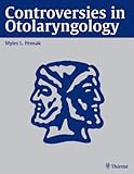 Controversies in Otolaryngology, Pensak, Myles L., 3131260114