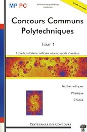 Solutions des problèmes posés aux concours communs polytechniques