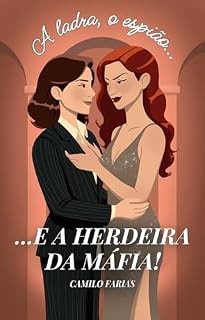 Livro A Ladra, o Espião... e a Herdeira da Máfia!