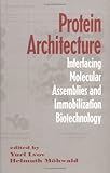 Protein Architecture, Lvov, Yurij and Mhohwald, H., 0824782364