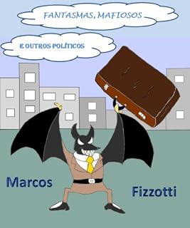 Livro Fantasmas, Mafiosos e Outros Políticos: Contos