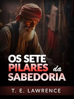 Livro I Sette Pilastri della Saggezza - Edição integral (Traduzido)