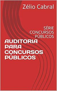 AUDITORIA PARA CONCURSOS PÚBLICOS: SÉRIE CONCURSOS PÚBLICOS
