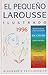 El Pequeno Larousse Ilustrado 1996 (Spanish Edition) by 