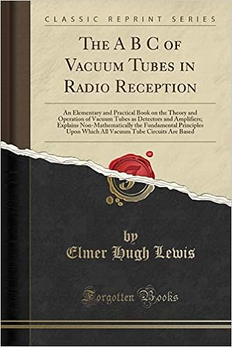 The A B C Of Vacuum Tubes In Radio Reception An Elementary And