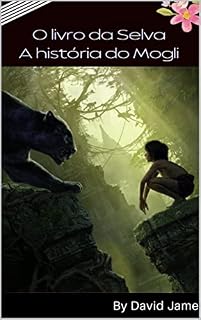 Livro O livro da Selva: A história Do Mogli