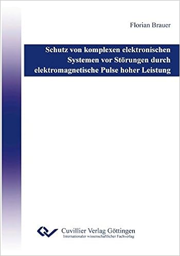 Schutz Von Komplexen Elektronischen Systemen Vor Storungen Durch Elektromagnetische Pulse Hoher Leistung Amazon De Brauer Florian Bucher