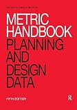 Metric Handbook: Planning and Design Data by Pamela Buxton