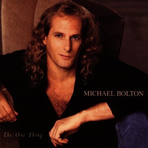 Michael Bolton - Michael Bolton - The One Thing - Columbia - 474355 2 By Michael Bolton - Zortam Music