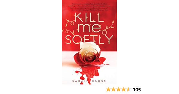 Amazon Com Kill Me Softly 9781606844953 Cross Sarah Books
