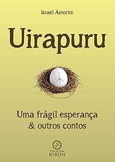 Livro Uirapuru: Uma frágil esperança e outros contos