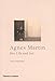 Agnes Martin: Her Life and Art