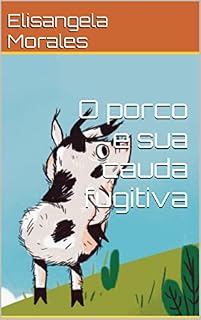 Livro O porco e sua cauda fugitiva