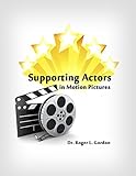 Supporting Actors in Motion Pictures by 