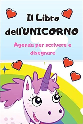 Il Libro Dellunicorno Agenda Per Scrivere E Disegnare