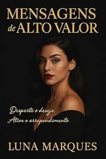 Livro Faça Ele Sentir Sua Falta: Aprenda a virar o jogo com mensagens que despertam desejo, arrependimento e vontade de correr atrás de você.
