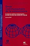 Droit communautaire de la concurrence: Le nouveau système communautaire de mise en oeuvre des articles 81 et 82 CE (LSB. SER.CONCUR) (French Edition) by