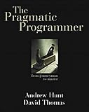 The Pragmatic Programmer: From Journeyman to Master