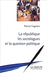 La  république, les sociologues et la question politique