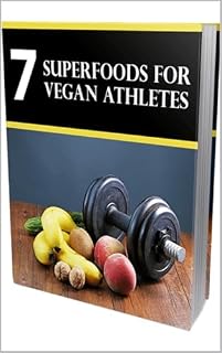 Livro 7 Superfoods for Vegan Athletes: Unleash the Power of Superfoods for Vegan Athletes