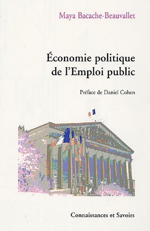 Economie politique de l'Emploi public by MAYA BACACHE BEAUVALLET