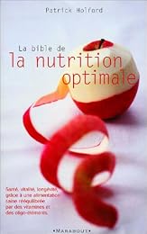 La  bible de la nutrition optimale