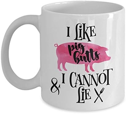 I Like Pig Butts and I Cannot Lie Funny Coffee Mug | Chef/Pork Lover Gift Idea