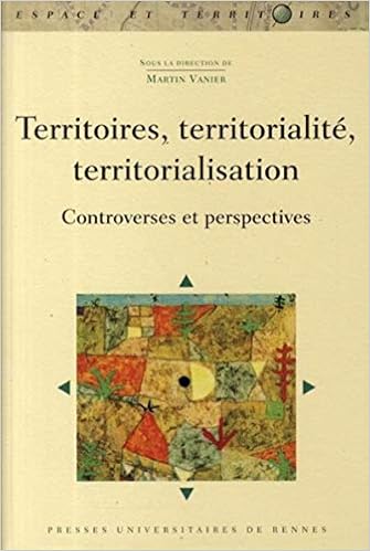 Amazon Fr Territoires Territorialite Territorialisation Controverses Et Perspectives Vanier Martin Debarbieux Bernard Turco Angelo Mele Patrice Collectif Livres