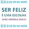 Livro SER FELIZ É UMA ESCOLHA