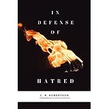 In Defense of Hatred