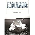 The Discovery of Global Warming: Revised and Expanded Edition (New Histories of Science, Technology, and Medicine)
