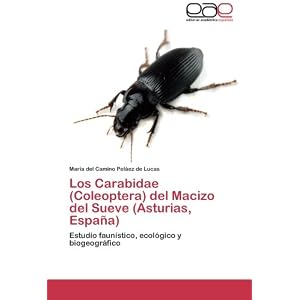 Los Carabidae (Coleoptera) del Macizo del Sueve (Asturias, España): Estudio faunístico, ecológico y biogeográfico (Spanish Edition)