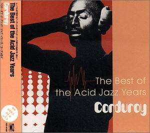 Corduroy - The Best Of The Acid Jazz Years - Zortam Music